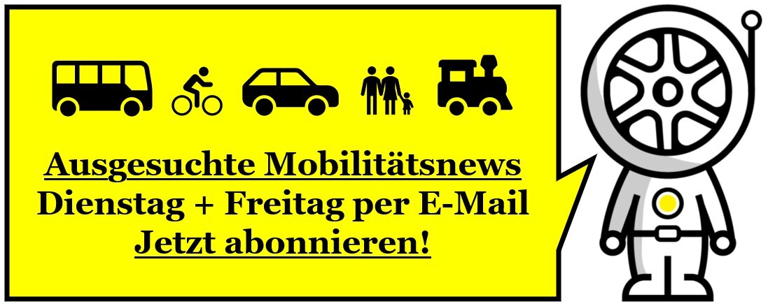 Ausgesuchte Mobilitätsnews – neu jeden Dienstag und Freitag per E-Mail. Jetzt abonnieren!